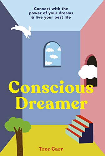 Concious Dreamer - Tree Carr