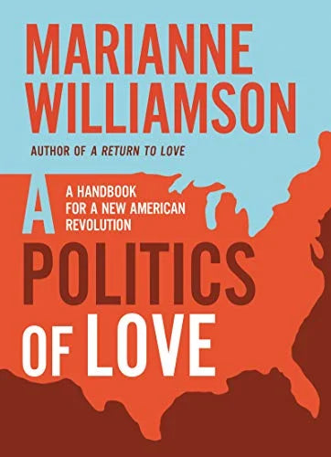 Politics of Love by Marianne Williamson