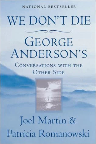 We Don't Die: Conversations by George Anderson