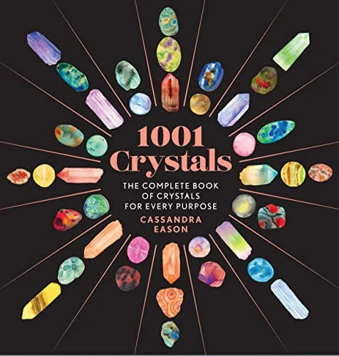 1001 Crystals: The Complete Book by Cassandra Eason