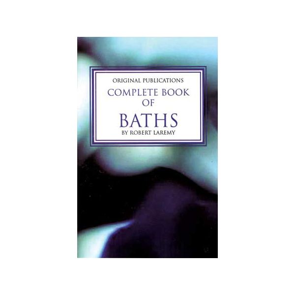 Complete Book of Baths - Robert Laremy