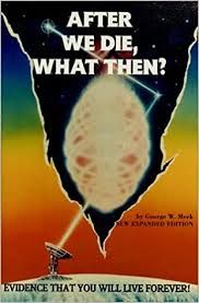 After We Die, What Then? - George W. Meek