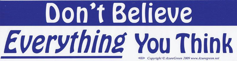 Don't Believe Everything