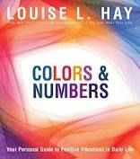 Colors and Numbers - Louise L. Hay