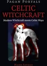 Pagan Portals: Celtic Witchcraft - Mabh Savage