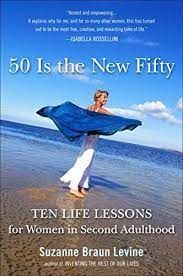 50 is the New Fifty - Suzanne Bruan Levine