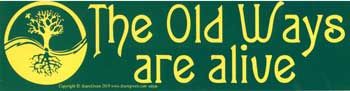 The Old Ways are Alive