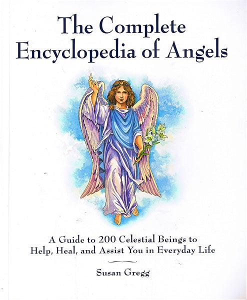 The Complete Encyclopedia of Angels - Susan Gregg