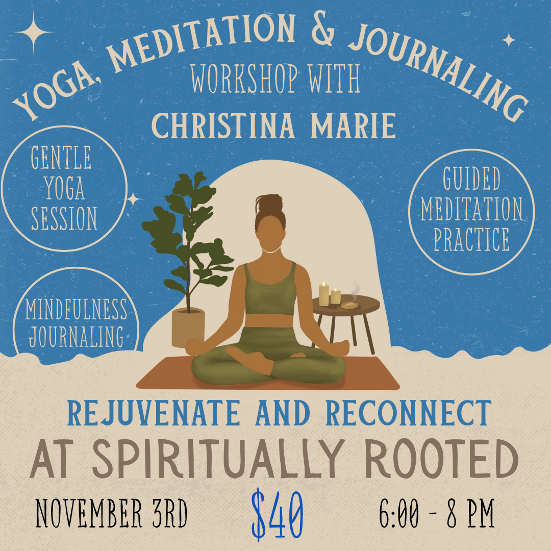 Yoga, Meditation & Journaling Workshop - November 3rd 6 - 8 PM