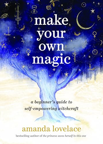 Make Your Own Magic by Amanda Lovelace
